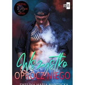 Dogs of Hell T.4 Wszystko oprócz niego