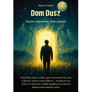 Dom dusz. Zanim zapomnę, kim jestem