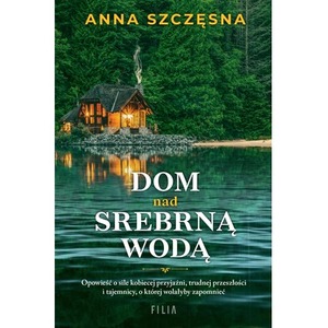 Dom nad srebrną wodą