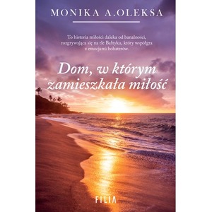 Dom, w którym zamieszkała miłość