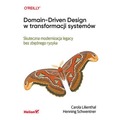 Domain-Driven Design w transformacji systemów. Skuteczna modernizacja legacy bez zbędnego ryzyka