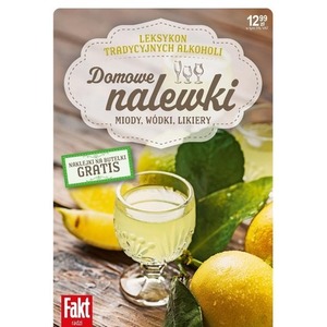 Domowe nalewki. Miody, wódki, likiery