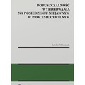 Dopuszczalność wyrokowania na posiedzeniu niejawnym w procesie cywilnym