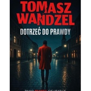 Dotrzeć do prawdy