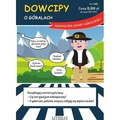 Dowcipy. O góralach. Słowniczek gwary góralskiej