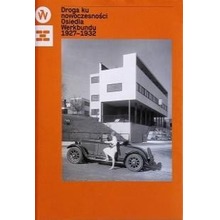 Droga ku nowoczesności. Osiedla Werkbundu 1927-193