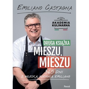 Druga książka Mieszu, mieszu. 365 dni z włoską kuchnią Emiliano