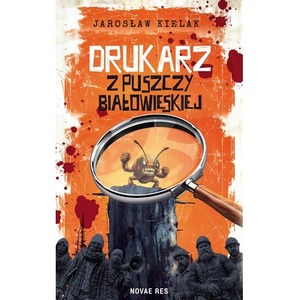 Drukarz z Puszczy Białowieskiej