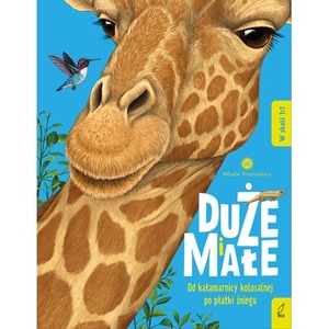 Duże i małe. Od kałamarnicy kolosalnej po płatki śniegu. Młodzi przyrodnicy