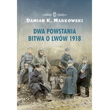 Dwa powstania. Bitwa o Lwów 1918