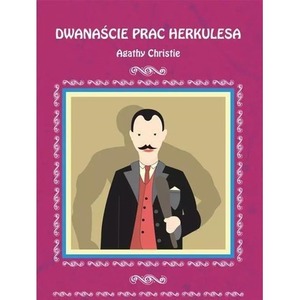 Dwanaście prac Herkulesa Agathy Christie