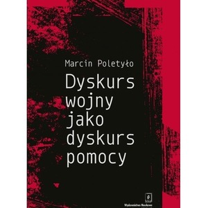 Dyskurs wojny jako dyskurs pomocy