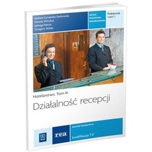 Działalność recepcji Podr. cz.1 Hotelarstwo t. III