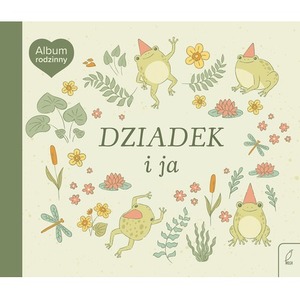 Dziadek i ja. Album rodzinny
