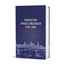 Dziedzictwo Synodu Zamojskiego 1720-2020...
