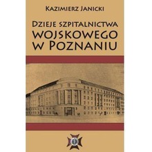Dzieje szpitalnictwa wojskowego w Poznaniu