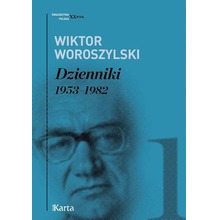 Dzienniki 1953-1982 T.1 - Wiktor Woroszylski