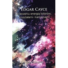 Edgar Cayce o leczeniu energią kolorów...