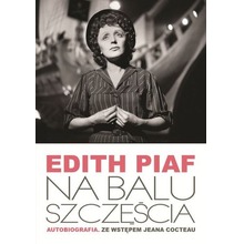 Edith Piaf Na balu szczęścia