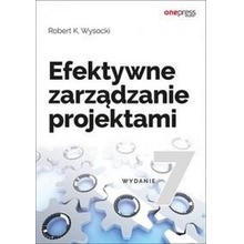 Efektywne zarządzanie projektami wyd.7