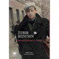 „Żegnam wszystkich”. Henryk Urbanowicz „Zabawa” Biografia harcerza i żołnierza brygad wileńskich Armii Krajowej kpt. „Szczerbca