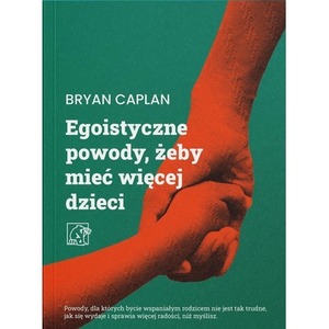 Egoistyczne powody, żeby mieć więcej dzieci