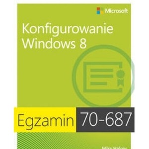 Egz. 70-687: Konfigurowanie Windows 8