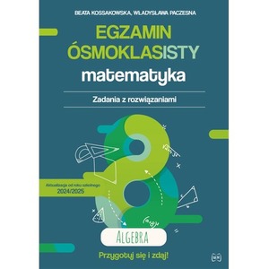 Egzamin ósmoklasisty. Matematyka. Zadania z rozwiązaniami. Algebra