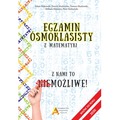 Egzamin ósmoklasisty z matematyki Z nami to możliwe! do 2030