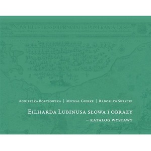 Eilharda Lubinusa słowa i obrazy - katalog wystawy