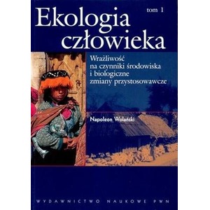 Ekologia człowieka T.1 Wrażliwość na czynniki...