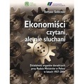 Ekonomiści czytani, ale nie słuchani