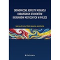 Ekonomiczne aspekty migracji ukraińskich studentów kierunków medycznych w Polsce
