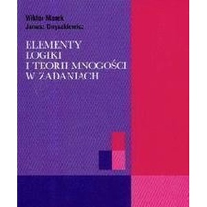 Elementy logiki i teorii mnogości w zadaniach PWN
