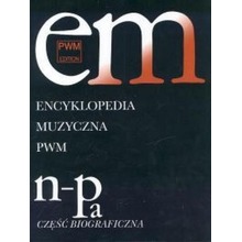 Encyklopedia muzyczna T7 N-Pa. Biograficzna