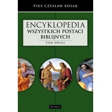 Encyklopedia wszystkich postaci biblijnych T.2