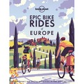 Epic Bike Rides of Europe. Lonely Planet