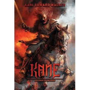Era upadłych imperiów. Kane. Tom 3