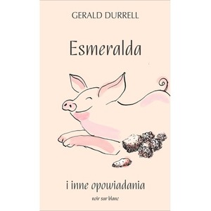 Esmeralda i inne opowiadania