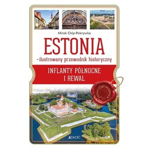 Estonia - ilustrowany przewodnik historyczny