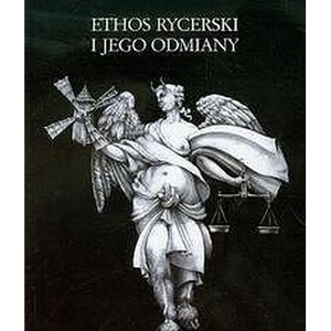 Ethos rycerski i jego odmiany