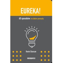Eureka!. 60 sposobów: na dobre pomysły