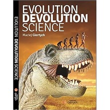 Evolution, Devolution, Science