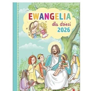 Ewangelia dla dzieci 2026