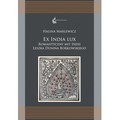 Ex India Lux. Romantyczny mit Indii Leszka...