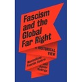 Fascism and the Global Far Right. A Historical View