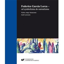 Federico Garca Lorca - od symbolizmu do...