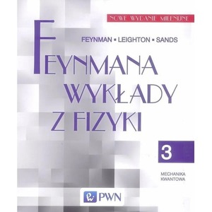 Feynmana wykłady z fizyki T.3 Mechanika kwantowa