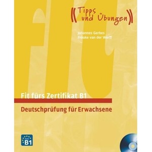 Fit furs Zertifikat B1 Deutschprufung... + CD