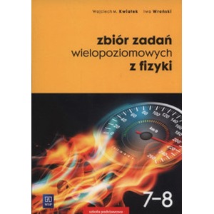 Fizyka SP 7-8 Zbiór zadań wielopoziomowych WSiP